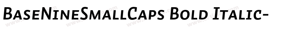 BaseNineSmallCaps Bold Italic字体转换
